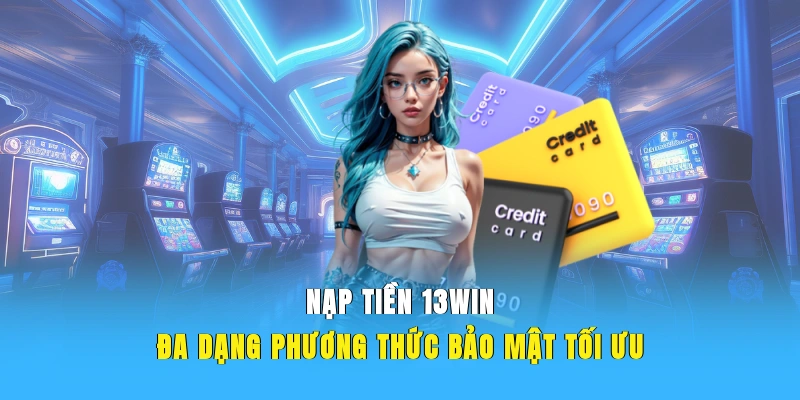 ảnh đại diện nạp tiền 13win