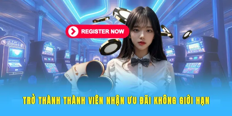 Trở thành thành viên nhận ưu đãi không giới hạn